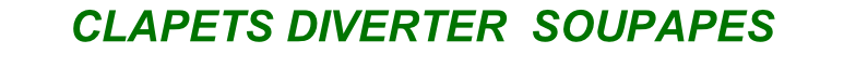 CLAPETS DIVERTER  SOUPAPES