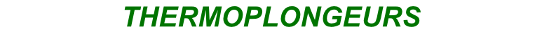 THERMOPLONGEURS