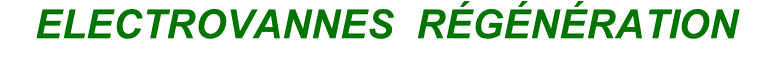 ELECTROVANNES  RÉGÉNÉRATION